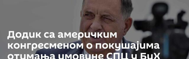 Додик са америчким конгресменом о покушајима отимања имовине СПЦ у БиХ /фото/