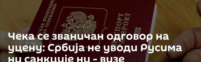 Чека се званичан одговор на уцену: Србија не уводи Русима ни санкције ни - визе