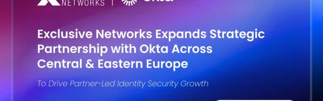 Exclusive Networks proširuje strateško partnerstvo s Oktom u centralnoj i istočnoj Evropi kako bi podstakao partnerski rast u području bezbednosti identiteta