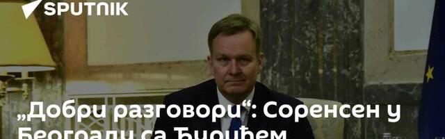 „Добри разговори“: Соренсен у Београду са Ђурићем, Старовићем и Петковићем