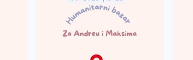 Humanitarni bazar u Tvrdjavi za Andreu i Maksima koji boluju od retkih bolesti