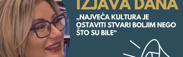 IZJAVA DANA: „Najveća kultura je ostaviti stvari boljim nego što su bile“