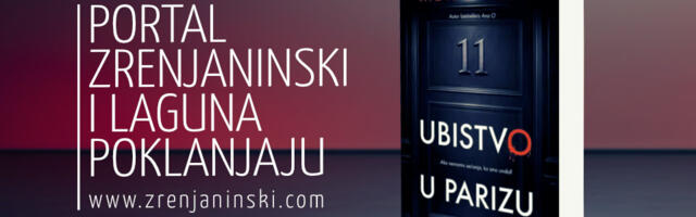 Laguna i portal zrenjaninski.com poklanjaju knjigu „Ubistvo u Parizu“