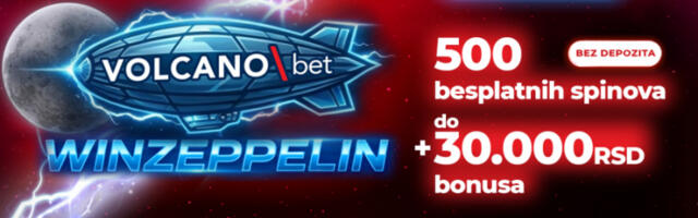 WinZeppelin lansiran: Volcanobet donosi do 30.000 dinara i 500 besplatnih spinova!