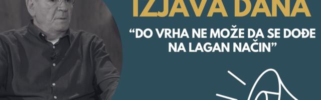 IZJAVA DANA: „Do vrha ne može da se dođe na lagan način“