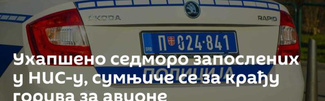 Ухапшено седморо запослених у НИС-у, сумњиче се за крађу горива за авионе