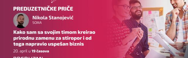 Preduzetničke priče: Nikola Stanojević — “Kako sam sa svojim timom kreirao prirodnu zamenu za stiropor i od toga napravio uspešan biznis?”