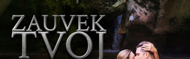 NOVI PREMIJERNI TERMIN SERIJE „ZAUVEK TVOJ“ OD 5. JANUARA – RADNIM DANIMA OD 10.00