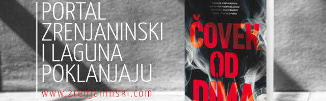 Laguna i portal zrenjaninski.com poklanjaju knjigu „Čovek od dima“
