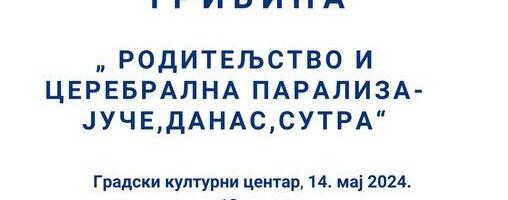 Tribina “ Roditeljstvo i osobe sa invaliditetom – juče, danas, sutra“