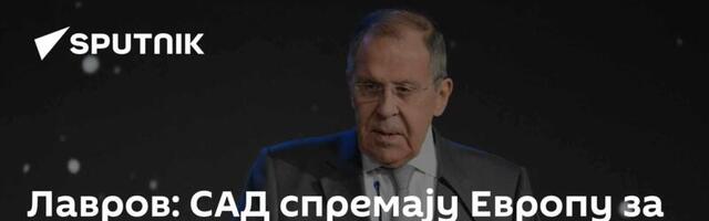 Лавров: САД спремају Европу за самоубилачку авантуру директног сукоба са Русијом