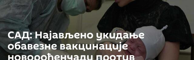 САД: Најављено укидање обавезне вакцинације новорођенчади против хепатитиса Б