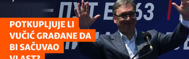 Potkupljuje li Vučić građane da bi sačuvao vlast?