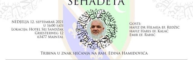 ZSD i HO BFD organiziraju tribinu: “Pod okriljem šehadeta” u znak sjećanja na rahmetli Edina Hamidovića