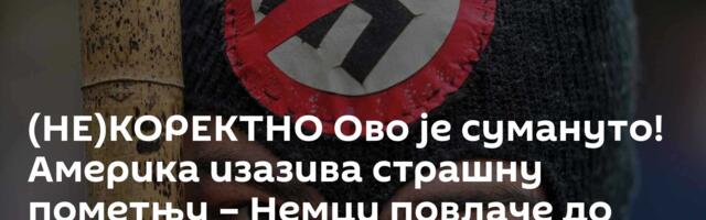 (НЕ)КОРЕКТНО Ово је сумануто! Америка изазива страшну пометњу – Немци повлаче до сада невиђен потез