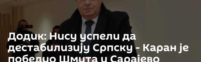 Додик: Нису успели да дестабилизију Српску - Каран је победио Шмита и Сарајево