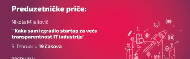 Preduzetničke priče — Nikola Mijailović: „Kako sam izgradio startap za veću transparentnost IT industrije”