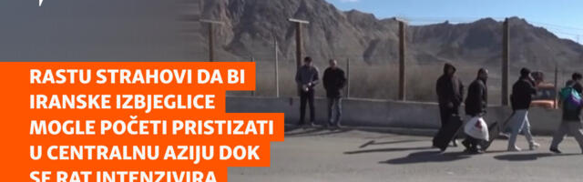 Rastu strahovi da bi iranske izbjeglice mogle početi pristizati u Centralnu Aziju dok se rat intenzivira