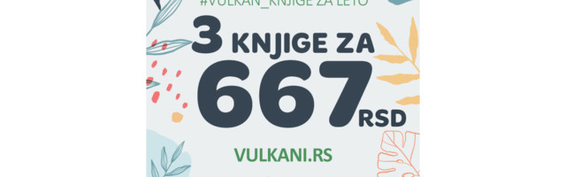 Nova letnja akcija Vulkan izdavaštva – 3 knjige za 667 dinara