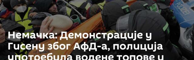 Немачка: Демонстрације у Гисену због АфД-а, полиција употребила водене топове и бибер спреј /видео/
