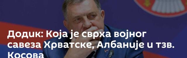 Додик: Која је сврха војног савеза Хрватске,  Албаније и тзв. Косова