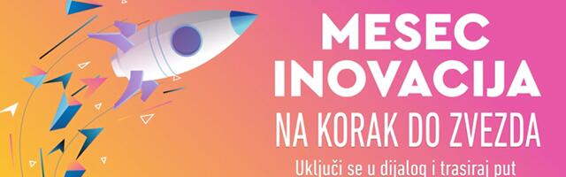Mesec inovacija – testirajte spremnost institucija da menjaju inovacioni sistem