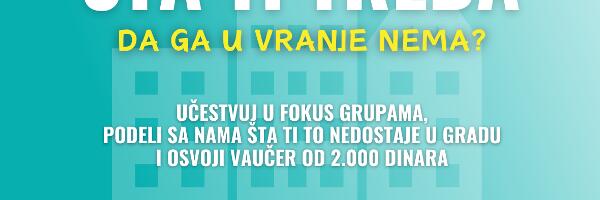Istraživanje o potrebama mladih: Šta ti treba da ga u Vranje nema