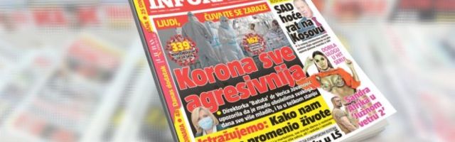 SAMO U VIKEND IZDANJU INFORMERA: Ljudi, čuvajte se zaraze! KORONA SVE AGRESIVNIJA!