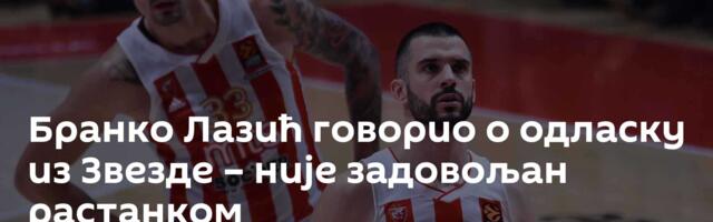 Бранко Лазић говорио о одласку из Звезде – није задовољан растанком