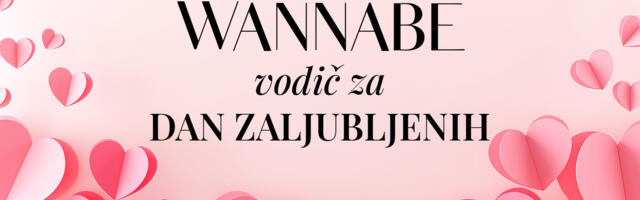 WANNABE vodič za Dan zaljubljenih