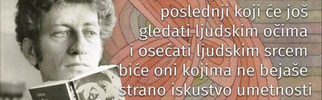 "Ne volim ljude koji se izvlače bez ožiljaka": Citati Danila Kiša