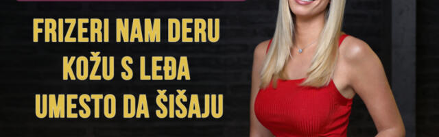 FRIZERI NAM DERU KOŽU S LEĐA UMESTO DA ŠIŠAJU