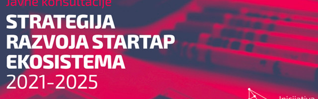 Otvorene javne konsultacije za nacrt Strategije razvoja srpskog startap ekosistema