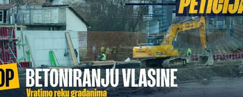 Pokrenuta peticija protiv ograđivanja Vlasine: Vratimo reku građanima – Zaustavimo betoniranje Vlasine