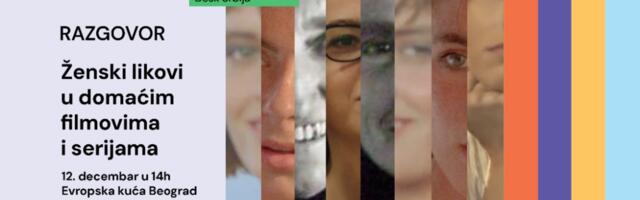 Panel razgovor: Ženski likovi u domaćim filmovima i serijama