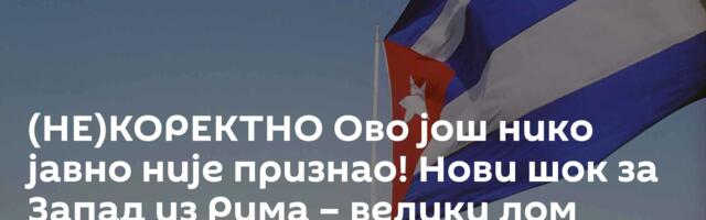 (НЕ)КОРЕКТНО Ово још нико јавно није признао! Нови шок за Запад из Рима – велики лом уздрмао Лондон