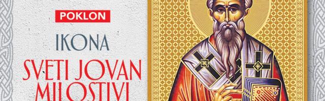 POKLON IKONA SVETI JOVAN MILOSTIVI! UTORAK, 25. NOVEMBAR,
UZ DNEVNE NOVINE KURIR