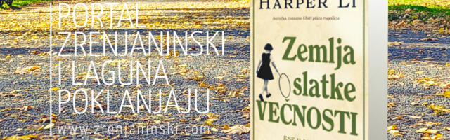 Laguna i portal zrenjaninski.com poklanjaju knjigu „Zemlja slatke večnosti“