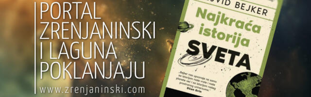 Portal zrenjaninski.com i Laguna poklanjaju knjigu „Najkraća istorija sveta“
