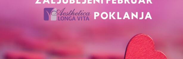 Aesthetica Longa Vita: Akcija „Zaljubljeni februar“
