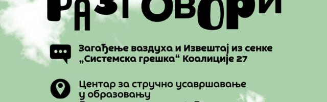 Dođite na ZELENE RAZGOVORE u Leskovcu: Zagađenje vazduha i Izveštaj izsenke Koalicije 27