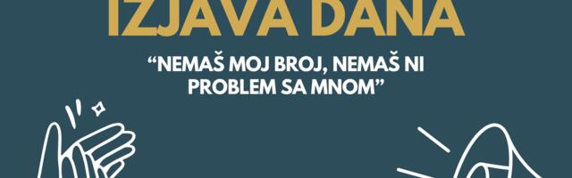 IZJAVA DANA: „Nemaš moj broj, nemaš ni problem sa mnom“