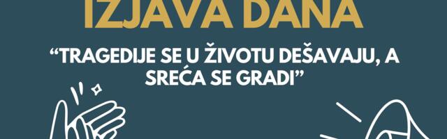IZJAVA DANA: „Tragedije se u životu dešavaju, a sreća se gradi“