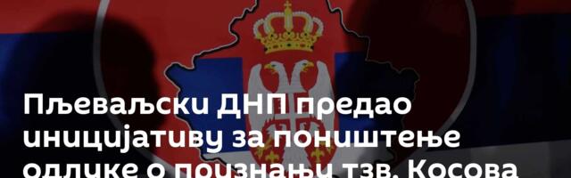 Пљеваљски ДНП предао иницијативу за поништење одлуке о признању тзв. Косова