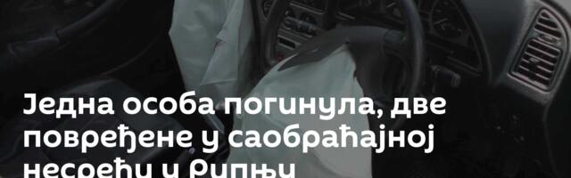 Једна особа погинула, две повређене у саобраћајној несрећи у Рипњу