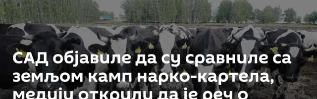 САД објавиле да су сравниле са земљом камп нарко-картела, медији открили да је реч о фарми крава
