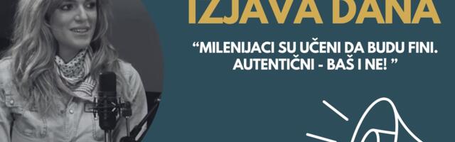 IZJAVA DANA: Milenijaci su učeni da budu fini. Autentični – baš i ne!