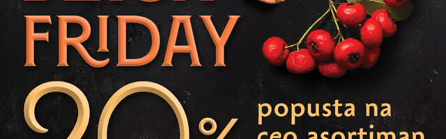 Akcija „Black Friday“! 20% popusta od 28. do 30. novembra 2025.