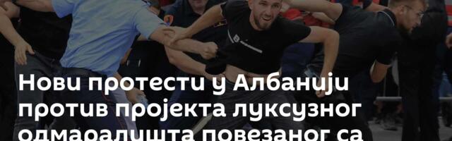 Нови протести у Албанији против пројекта луксузног одмаралишта повезаног са Кушнером
