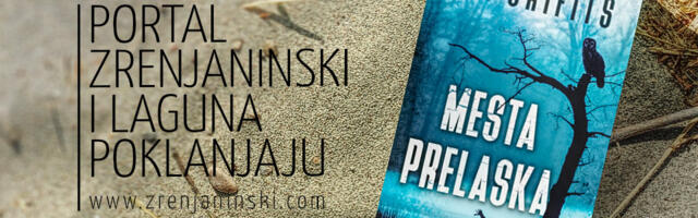 Portal zrenjaninski.com i Laguna poklanjaju knjigu „Mesta prelaska“